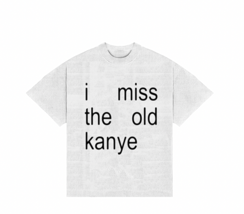 Camiseta I Miss The Old Kanye (BOXY)