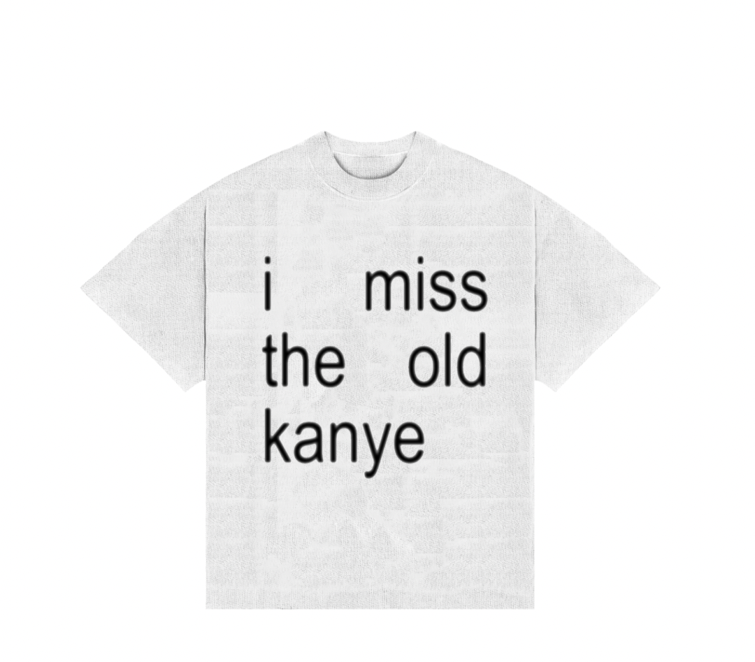 Camiseta I MISS THE OLD KANYE
